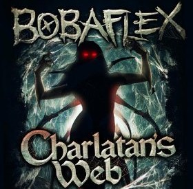 LRI Record Review, BOBAFLEX- “Charlatan’s Web”- BFX Records