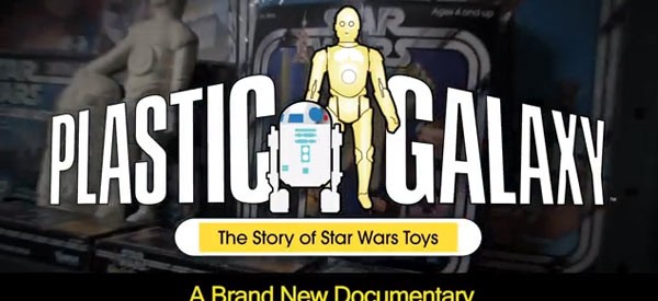 DVD Review-  Plastic Galaxy- The Story of Star Wars Toys
