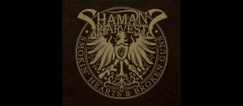 Album Review – Shaman’s Harvest – Smokin’ Hearts & Broken Guns – Mascot Label Group